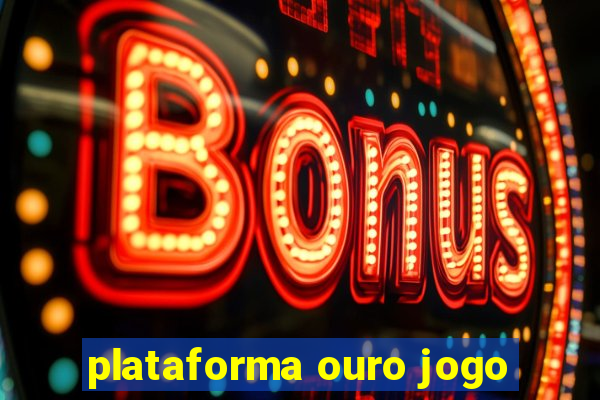 plataforma ouro jogo